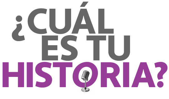 ¿CUÁL ES TU HISTORIA?